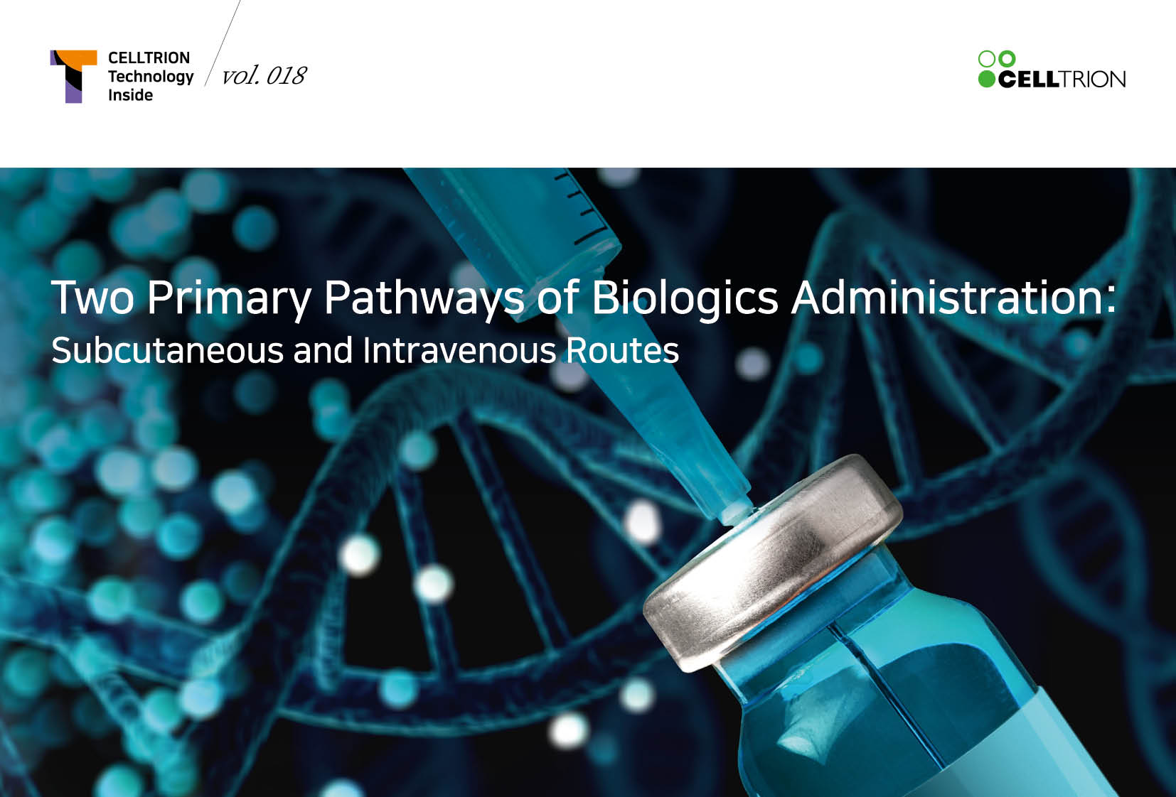 Two Primary Pathways of Biologics Administration: Subcutaneous and Intravenous Routes